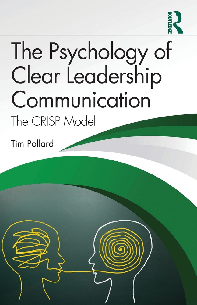 The Psychology of Clear Leadership Communication: The Crisp Model cover