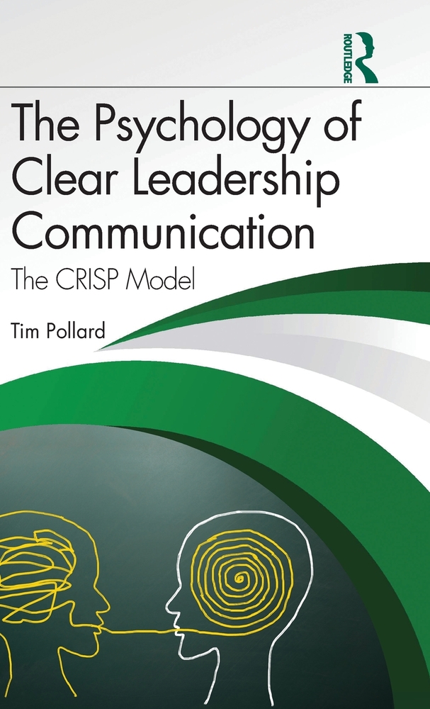 The Psychology of Clear Leadership Communication: The Crisp Model cover