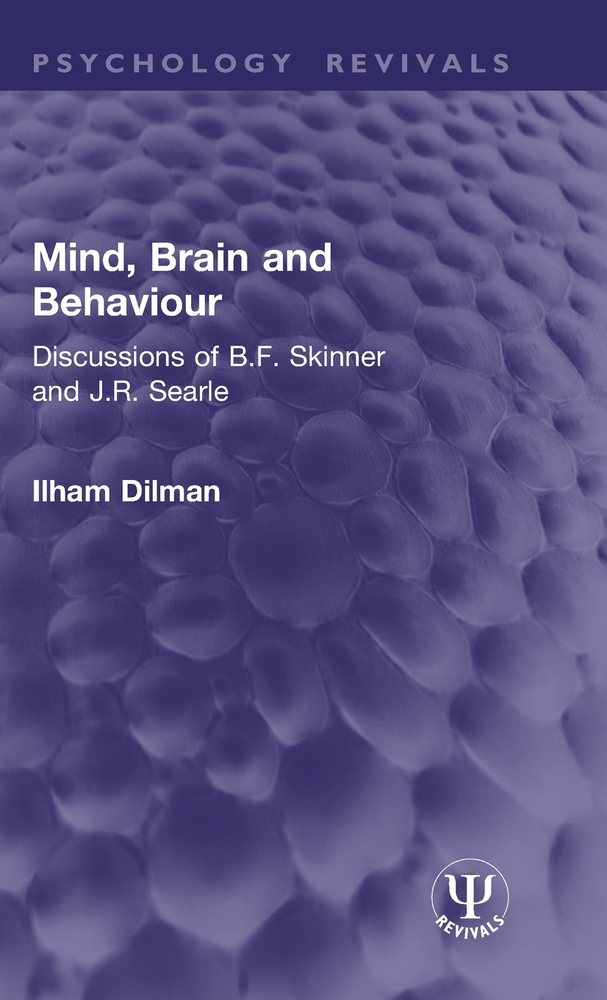 Mind, Brain and Behaviour: Discussions of B.F. Skinner and J.R. Searle cover