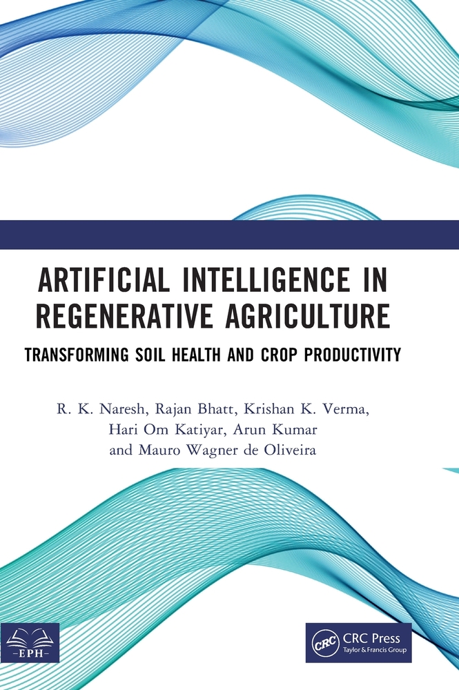 Artificial Intelligence in Regenerative Agriculture: Transforming Soil Health and Crop Productivity cover