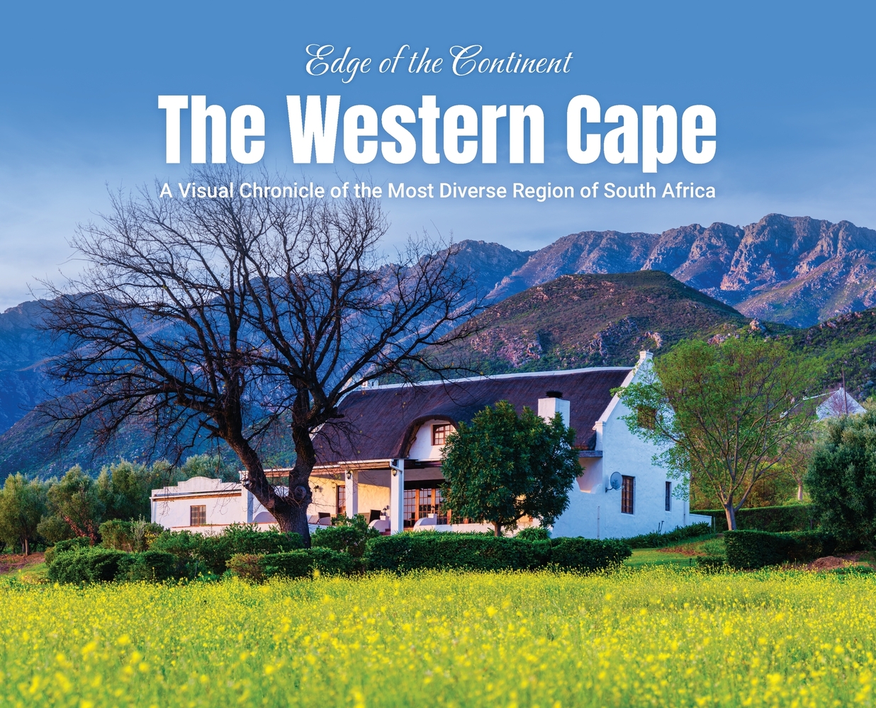 Edge of the Continent: The Western Cape: A Visual Chronicle of the Most Diverse Region of South Africa cover