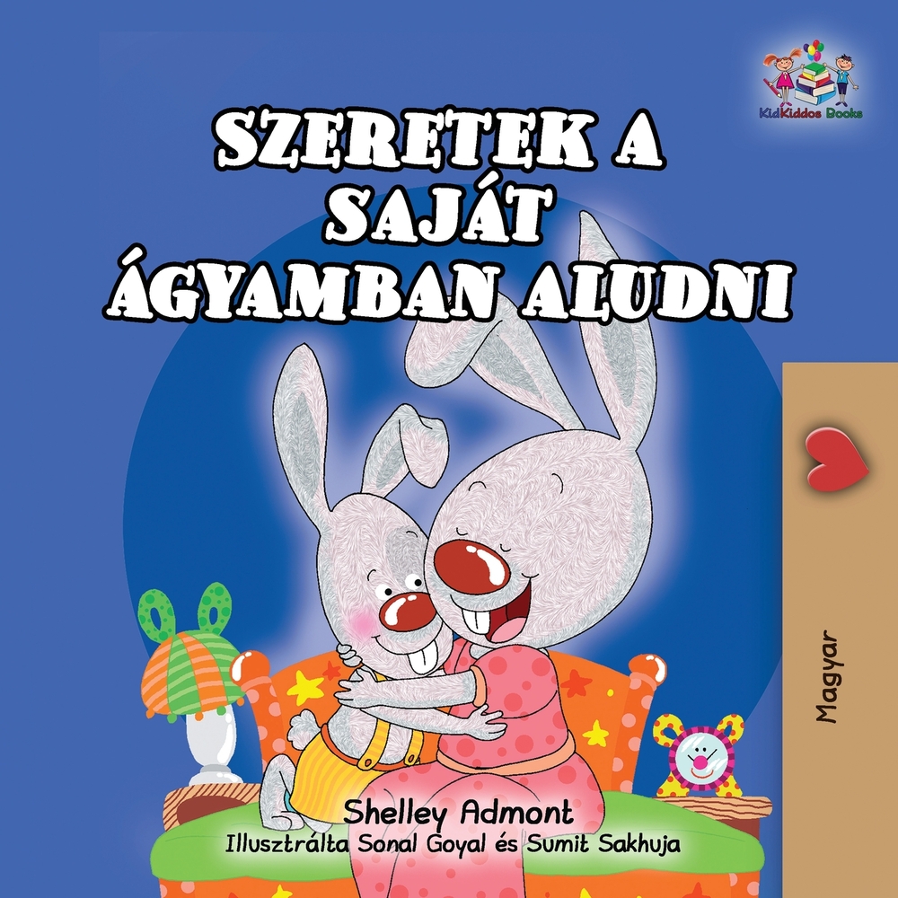 I Love to Sleep in My Own Bed (Hungarian Children's Book) cover