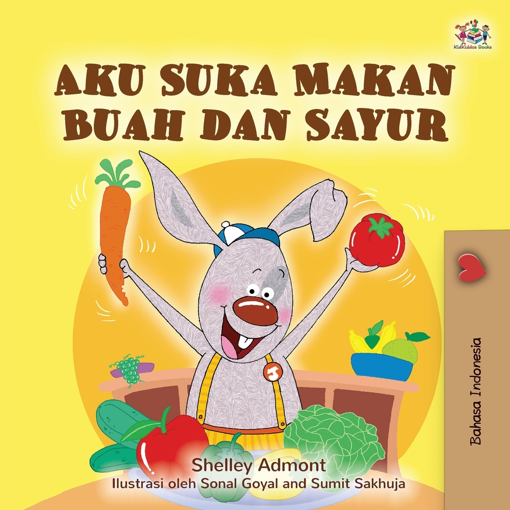 I Love to Eat Fruits and Vegetables (Indonesian Book for Kids) cover
