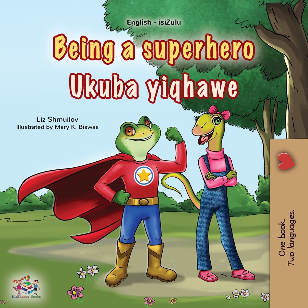 Being a Superhero (English Zulu Bilingual Children's Book) cover