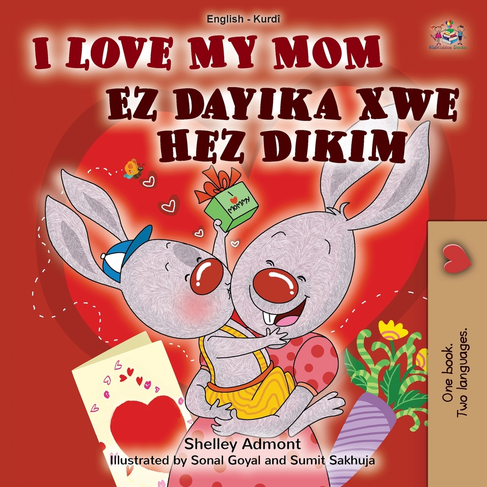 I Love My Mom (English Kurdish Bilingual Children's Book) cover