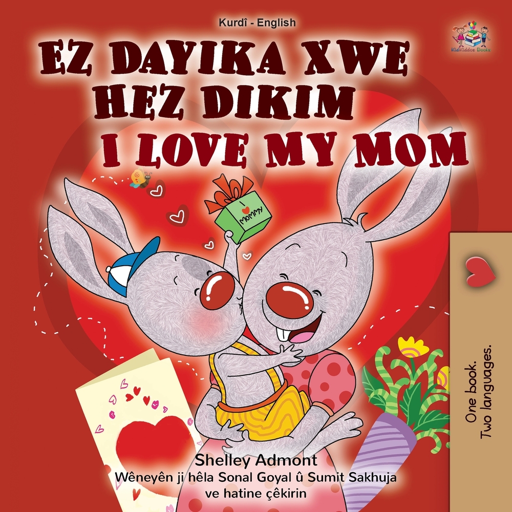 I Love My Mom (Kurdish English Bilingual Children's Book) cover