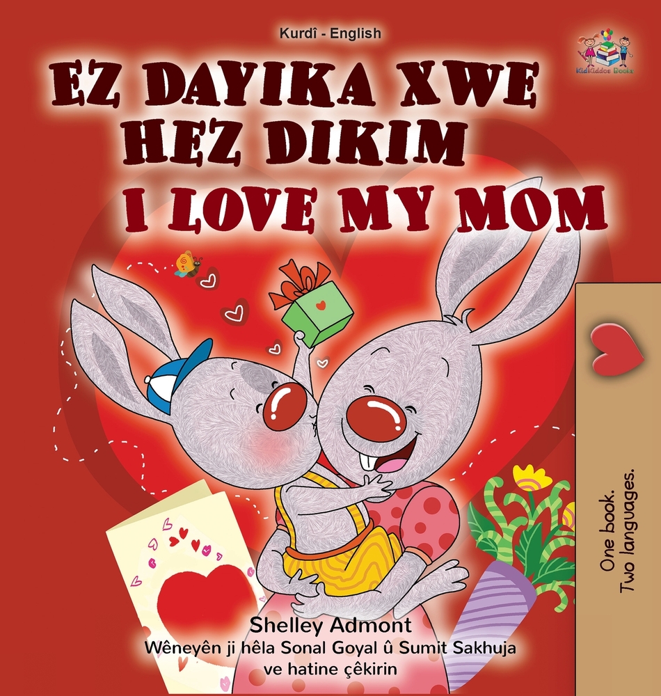 I Love My Mom (Kurdish English Bilingual Children's Book) cover