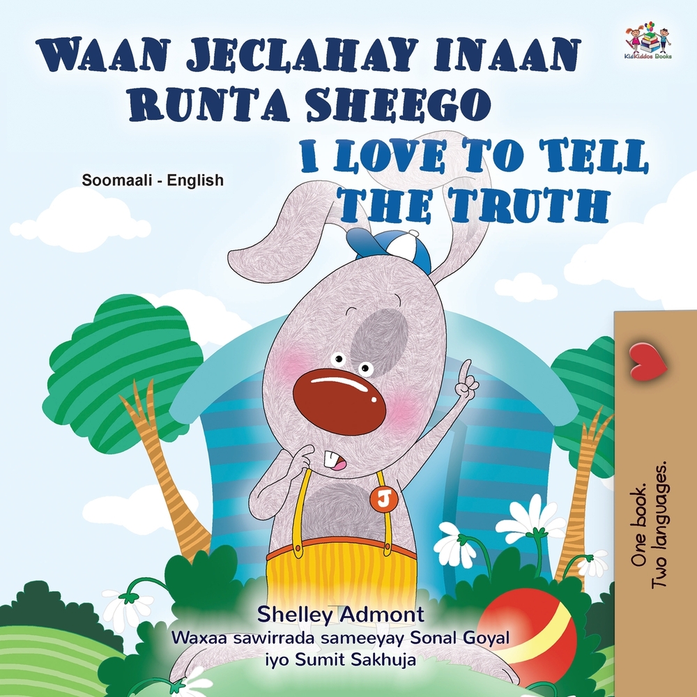I Love to Tell the Truth (Somali English Bilingual Children's Book) cover