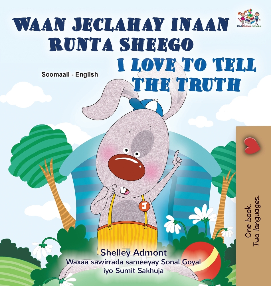 I Love to Tell the Truth (Somali English Bilingual Children's Book) cover