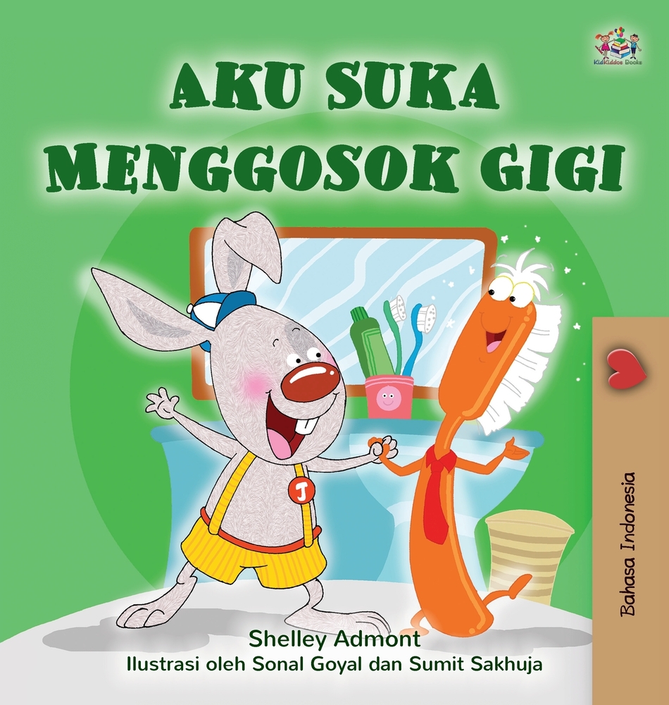I Love to Brush My Teeth (Indonesian Book for Kids) cover