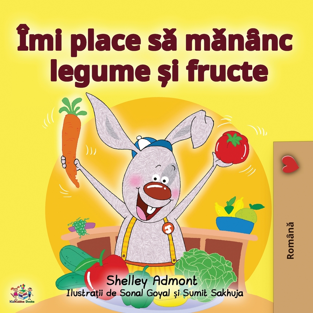 I Love to Eat Fruits and Vegetables (Romanian Edition) cover