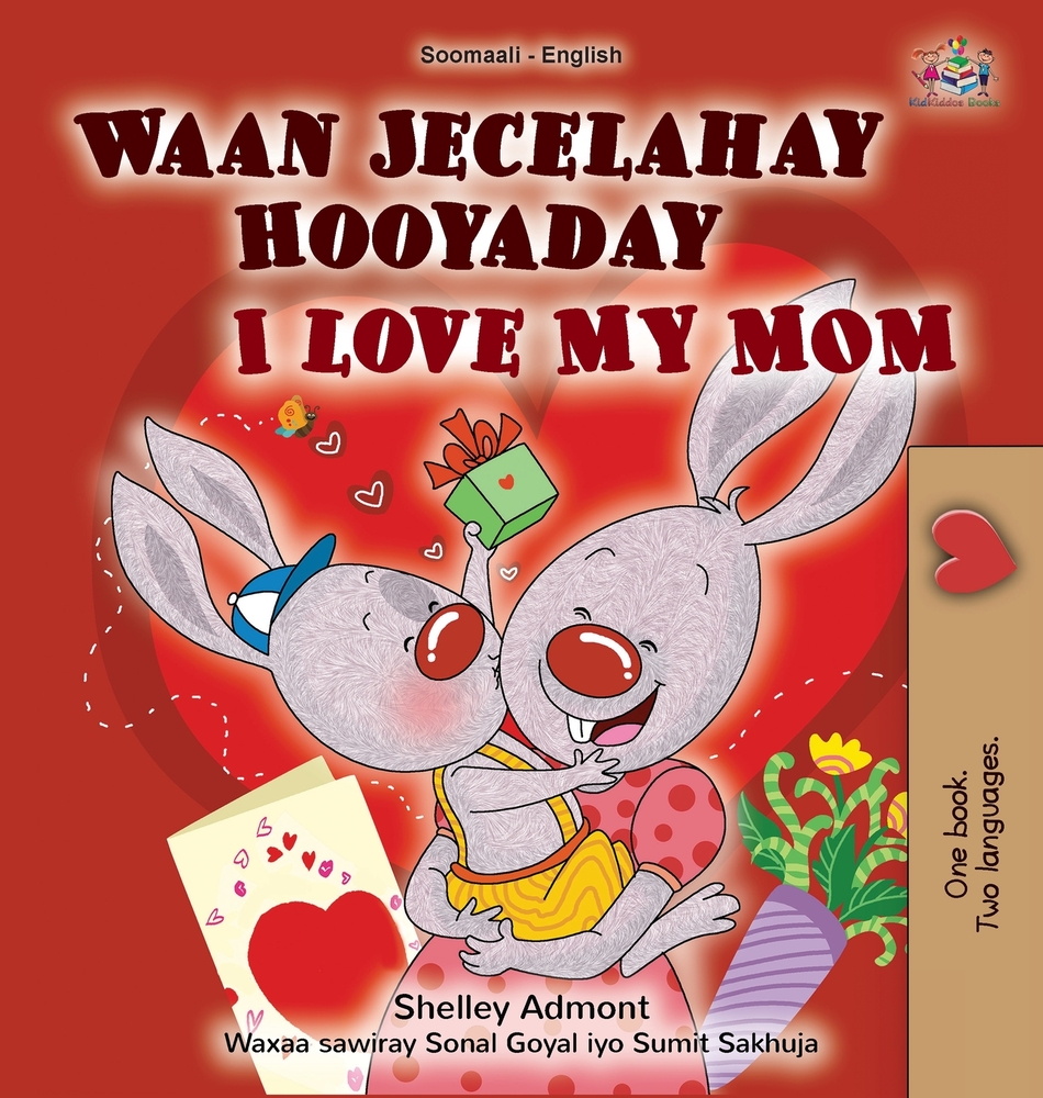 I Love My Mom (Somali English Bilingual Children's Book) cover