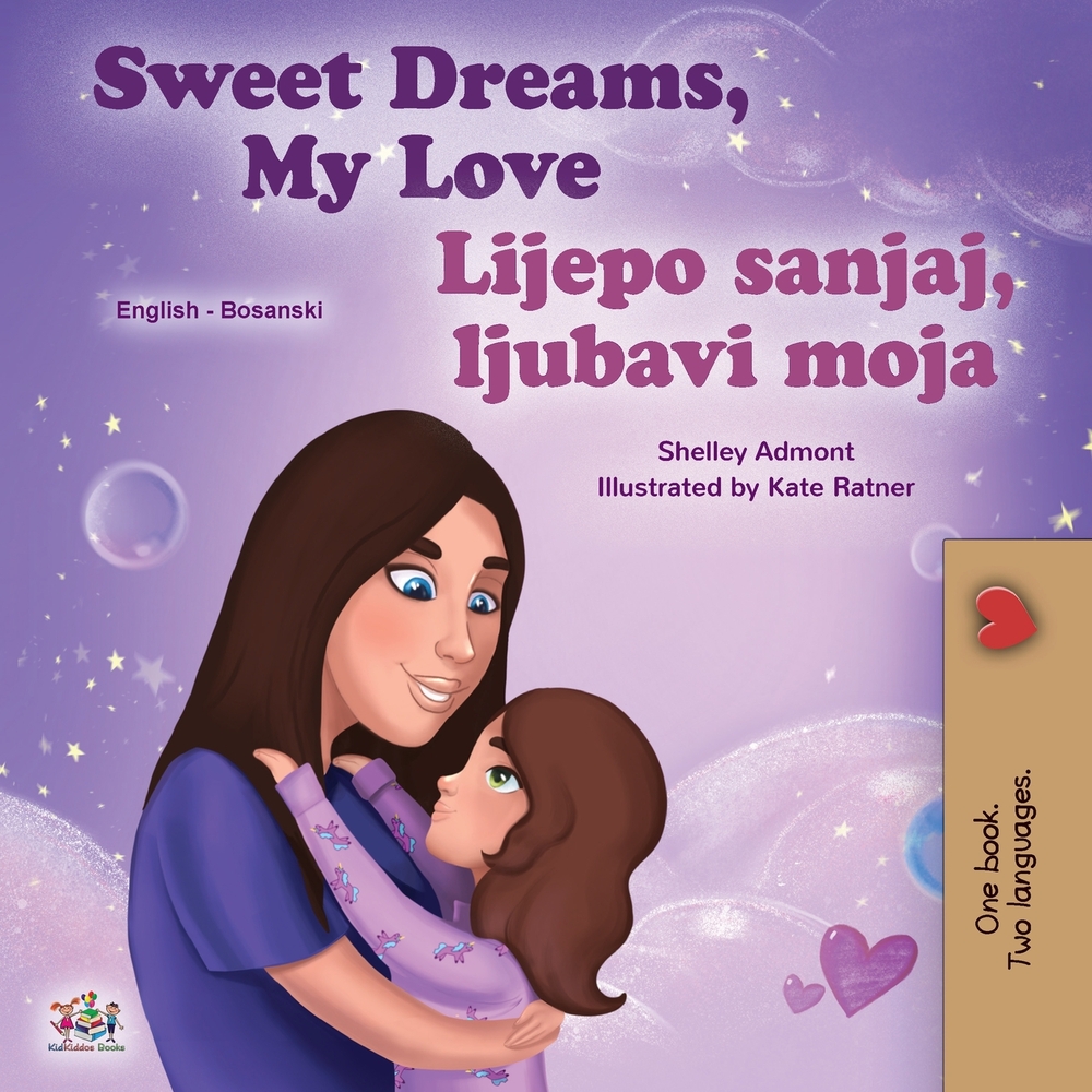 Sweet Dreams, My Love (English Bosnian Bilingual Book for Kids) cover