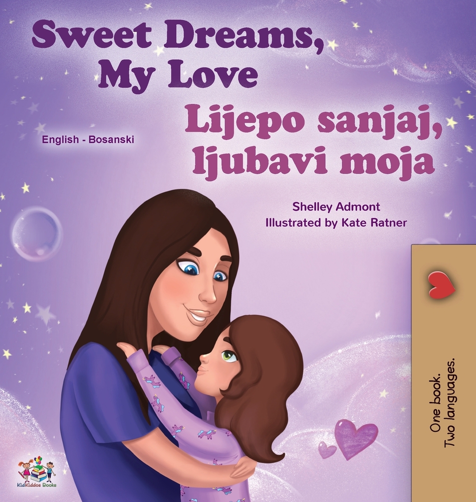 Sweet Dreams, My Love (English Bosnian Bilingual Book for Kids) cover