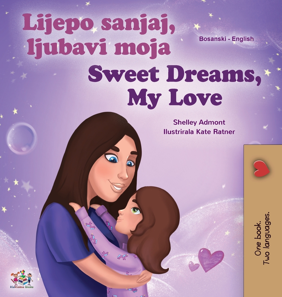 Sweet Dreams, My Love (Bosnian English Bilingual Book for Kids) cover