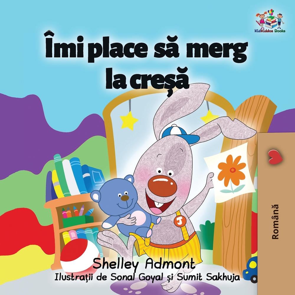 I Love to Go to Daycare (Romanian Children's Book): Romanian Book for Kids cover