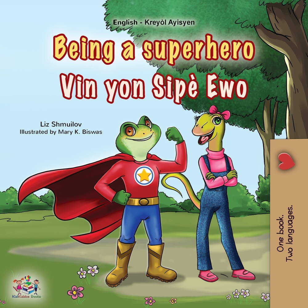 Being a Superhero (English Haitian Creole Bilingual Children's Book) cover