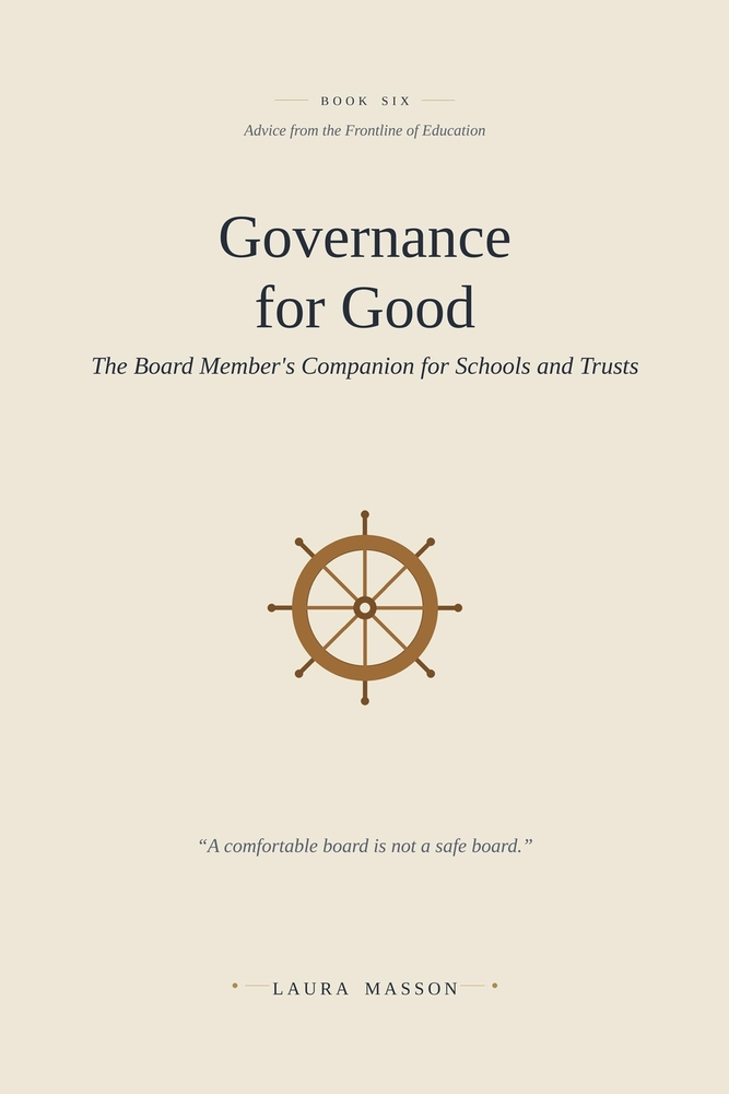 Governance for Good: The Board Member's Companion for Schools and Trusts cover