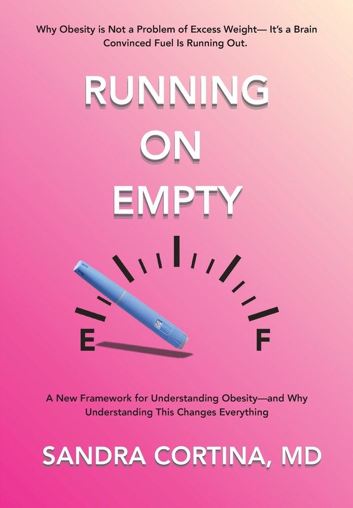 Running on Empty: Why Obesity is Not a Problem of Excess Weight- It's a Brain Convinced Fuel Is Running Out cover