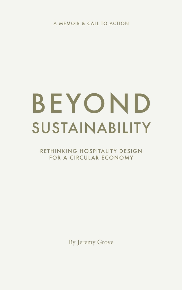 Beyond Sustainability: Rethinking Hospitality Design for a Circular Economy cover