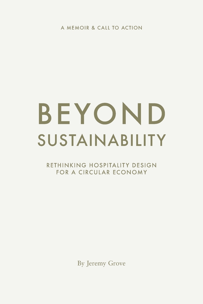 Beyond Sustainability: Rethinking Hospitality Design for a Circular Economy cover