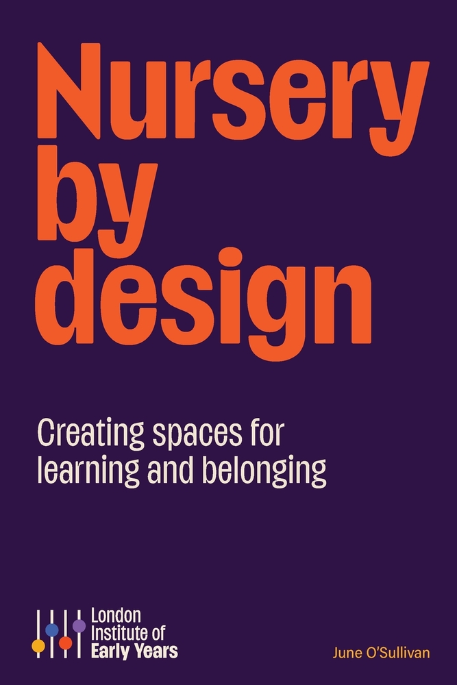 Nursery by Design: Creating space for learning and belonging cover