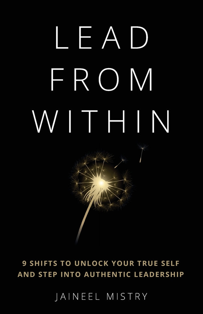 Lead From Within: 9 Shifts to Unlock Your True Self and Step Into Authentic Leadership cover