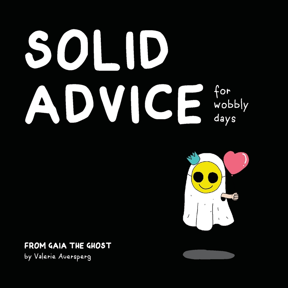 Solid advice for wobbly days: from Gaia The Ghost cover