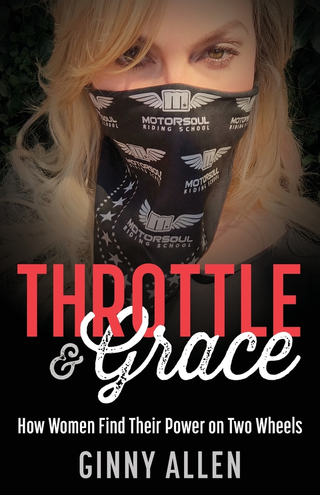 Throttle & Grace: How Women Find Their Power on Two Wheels cover