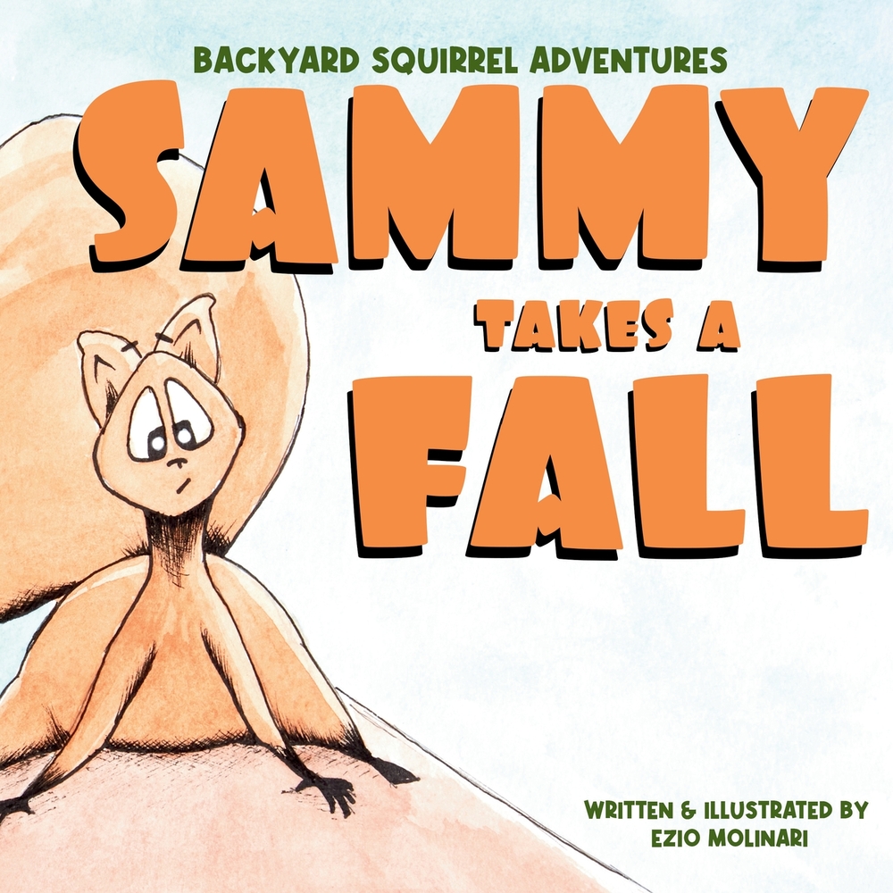 Backyard Squirrel Adventures: Sammy Makes a New Friend: : A Social-Emotional Learning Story About Friendship, Trust, and Curiosity for Kids Ages 4-8 cover