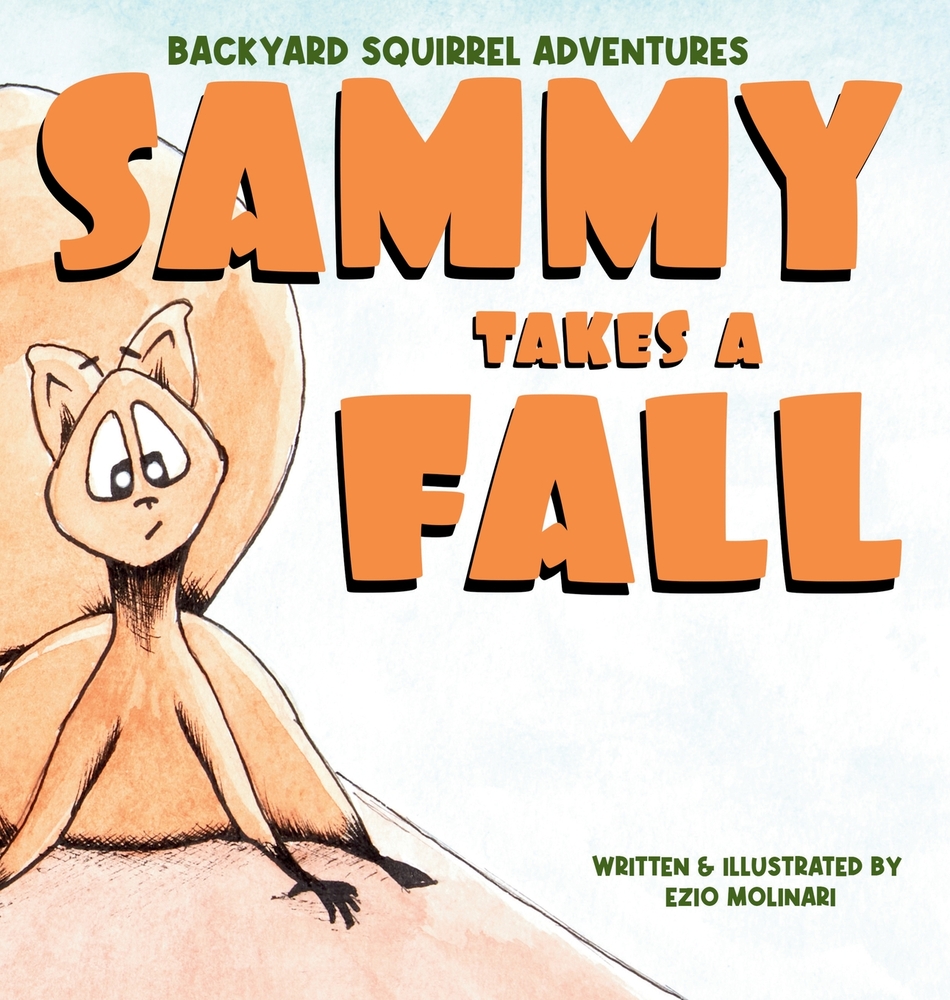 Backyard Squirrel Adventures: Sammy Makes a New Friend: : A Social-Emotional Learning Story About Friendship, Trust, and Curiosity for Kids Ages 4-8 cover