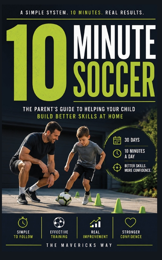 10-Minute Soccer Drills: The Parent's Guide to Helping Your Child Build Better Skills at Home cover