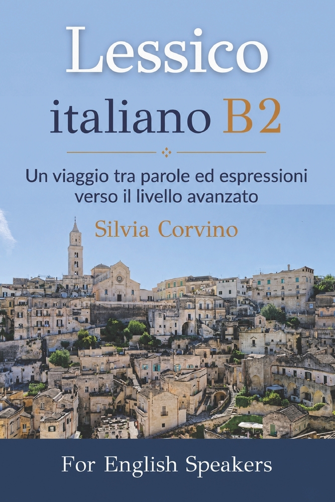 Lessico italiano B2: Un viaggio tra parole ed espressioni verso il livello avanzato (for English speakers) cover