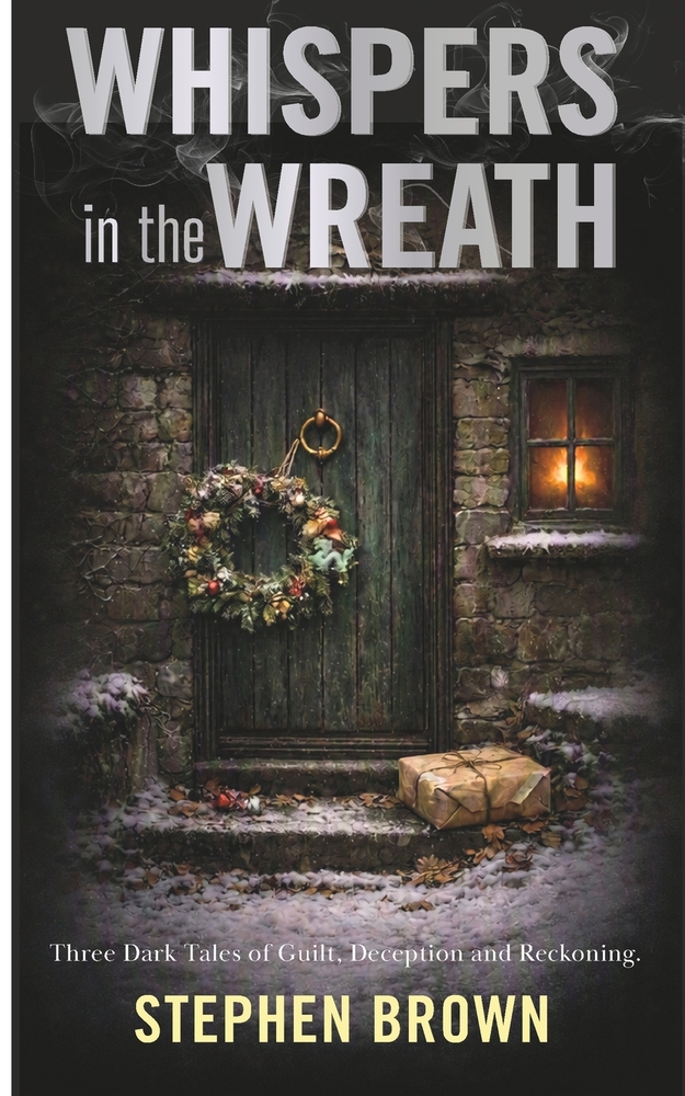 Whispers in the Wreath: Three Dark Tales of Guilt, Deception, and Reckoning cover