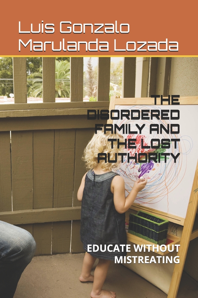 The Disordered Family and the Lost Authority: Educate Without Mistreating cover
