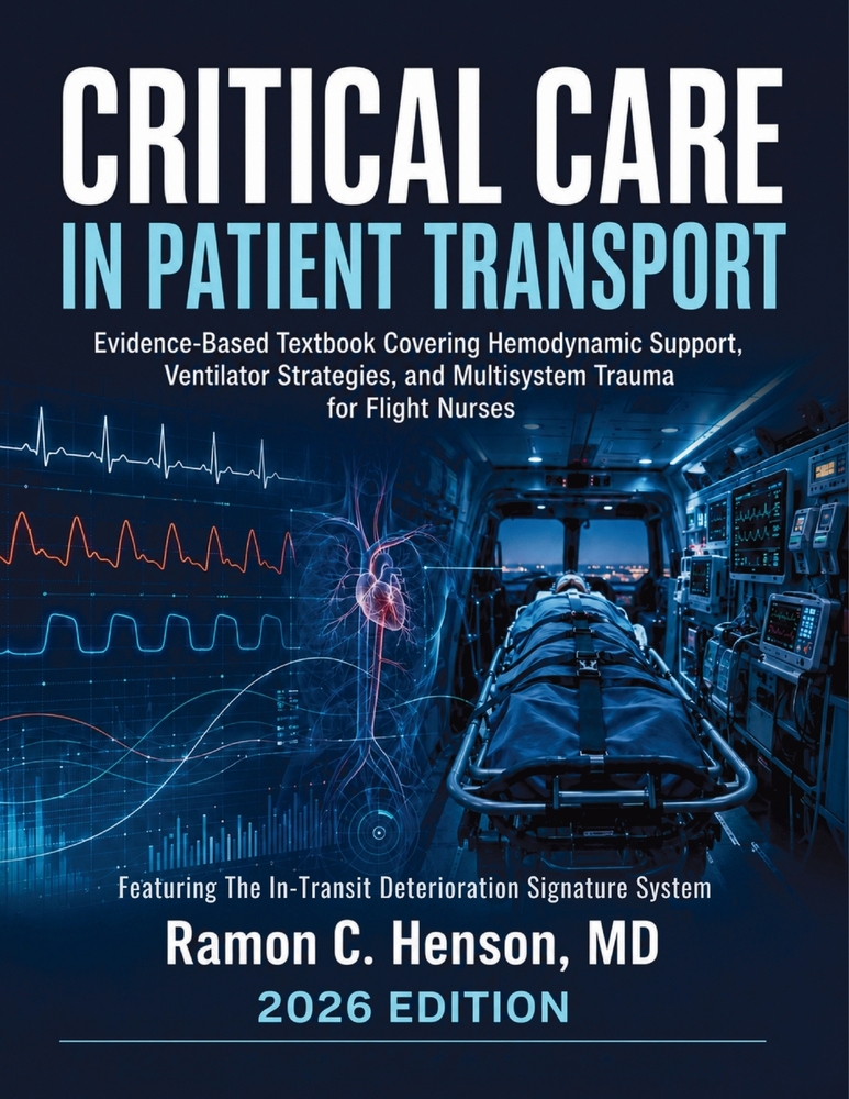 Critical Care in Patient Transport: Evidence-Based Textbook Covering Hemodynamic Support, Ventilator Strategies, and Multisystem Trauma for Flight Nur cover
