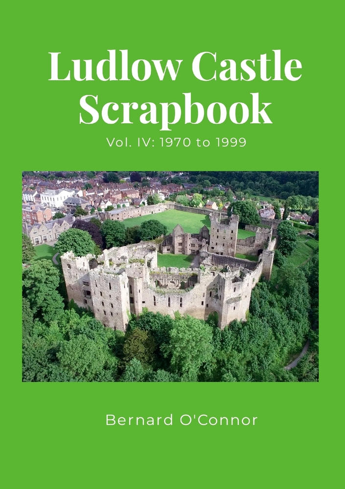Ludlow Castle Scrapbook Volume IV: 1970 to 1999 cover