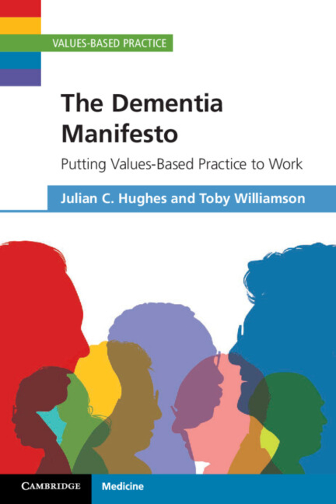 The Dementia Manifesto: Putting Values-Based Practice to Work cover