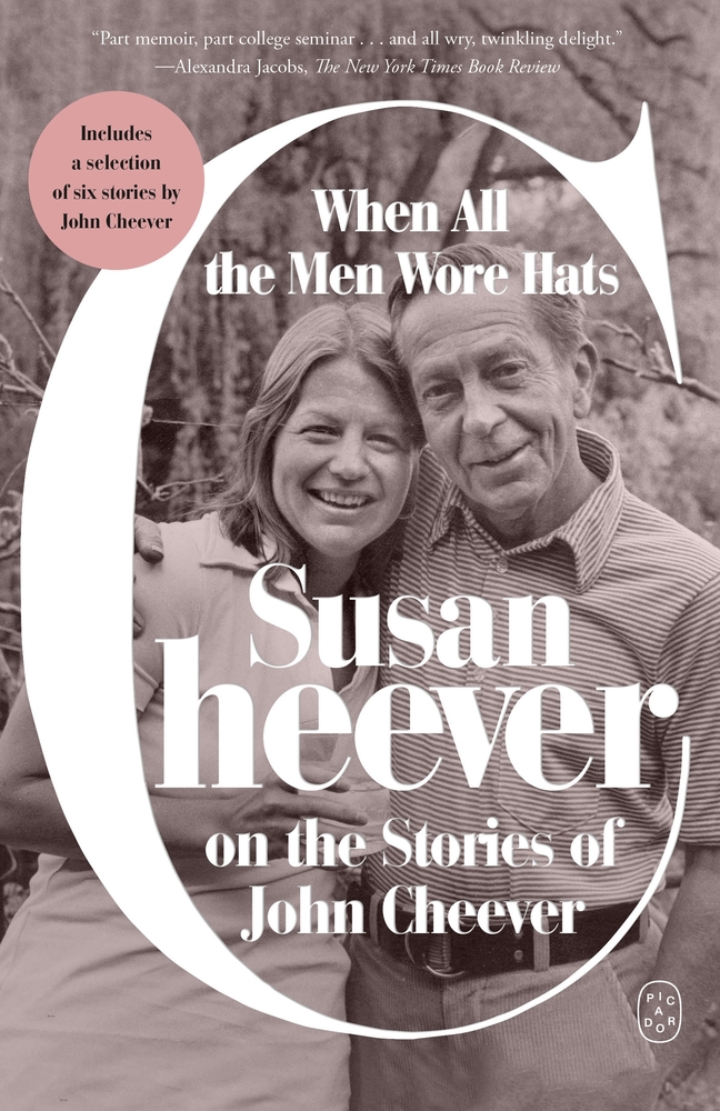 When All the Men Wore Hats: Susan Cheever on the Stories of John Cheever cover
