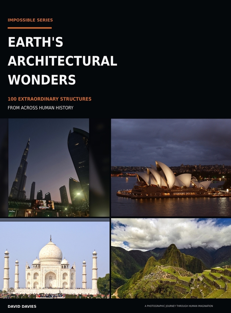 Earth's Architectural Wonders: 100 Extraordinary Structures from Across Human History cover