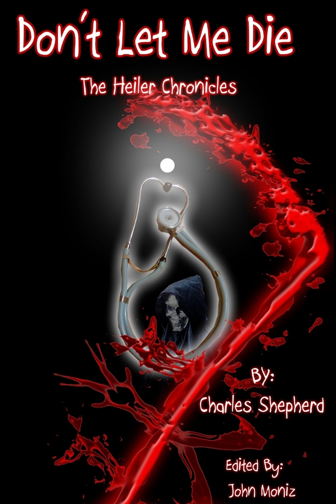 Don't Let Me Die - The Heiler Chronicles cover