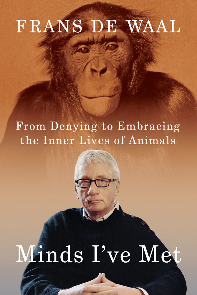 Minds I've Met: From Denying to Embracing the Inner Lives of Animals cover