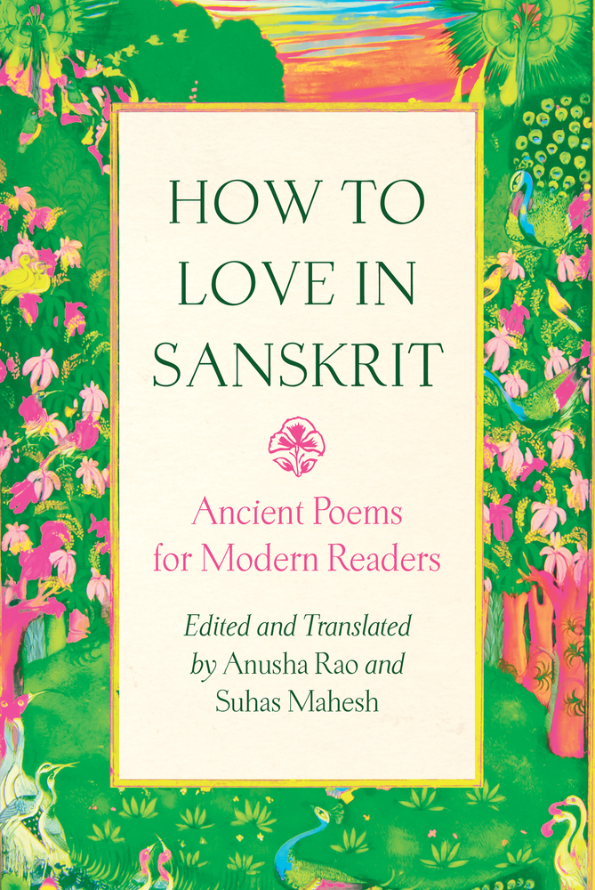 How to Love in Sanskrit: Ancient Poems for Modern Readers cover