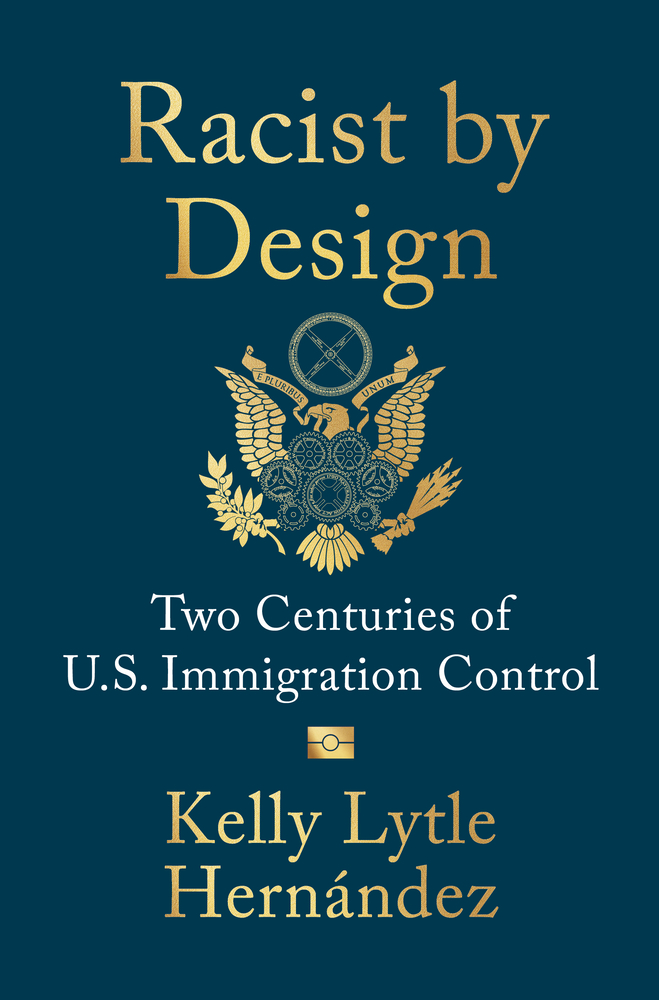 Racist by Design: Two Centuries of U.S. Immigration Control cover