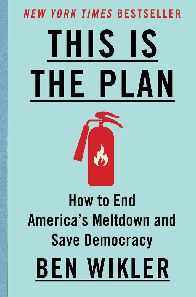 This Is the Plan: How to End America's Meltdown and Save Democracy cover