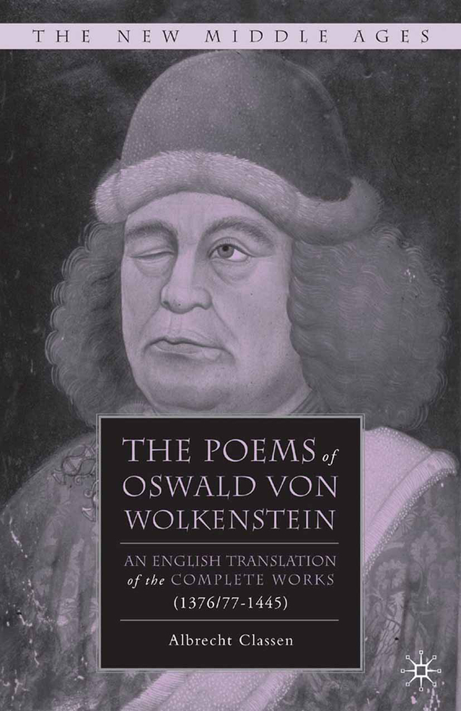 The Poems of Oswald Von Wolkenstein: An English Translation of the Complete Works (1376/77-1445) cover