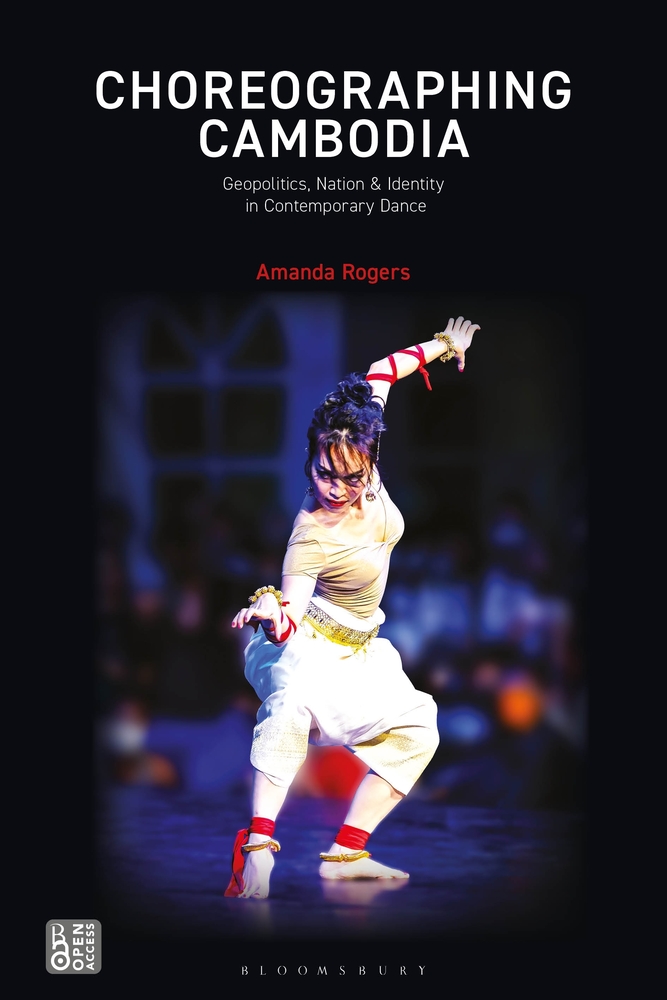 Choreographing Cambodia: Geopolitics, Nation & Identity in Contemporary Dance cover