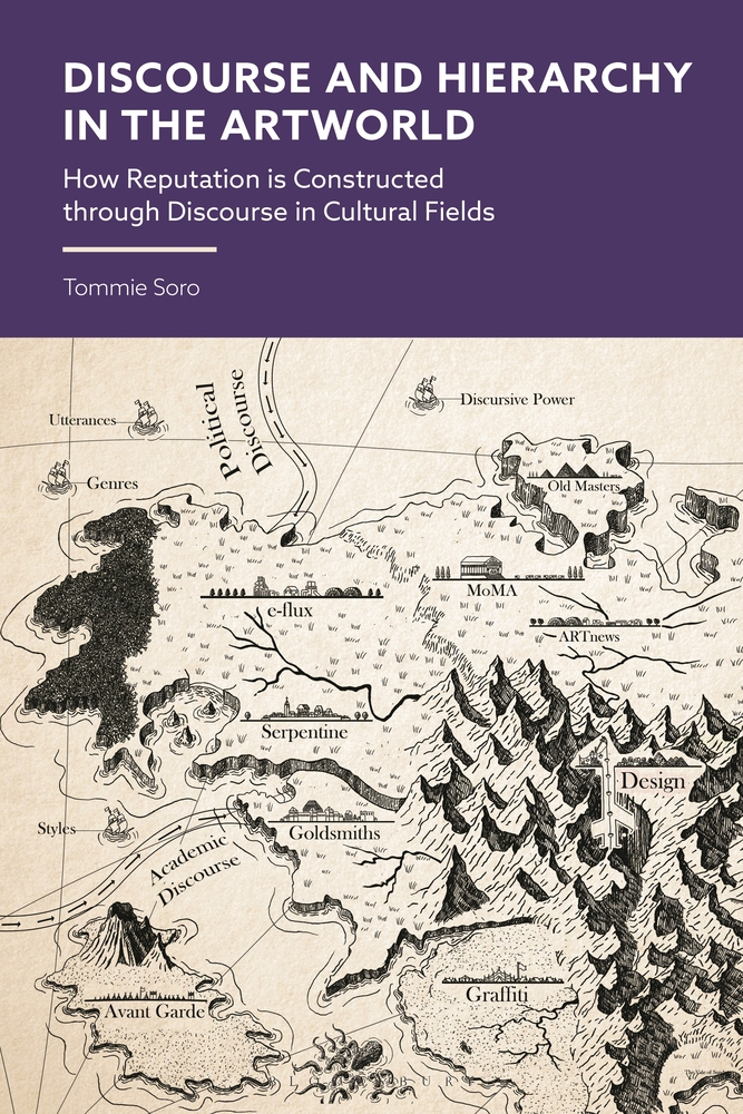 Discourse and Hierarchy in the Artworld: How Reputation is Constructed through Communication in Cultural Fields cover