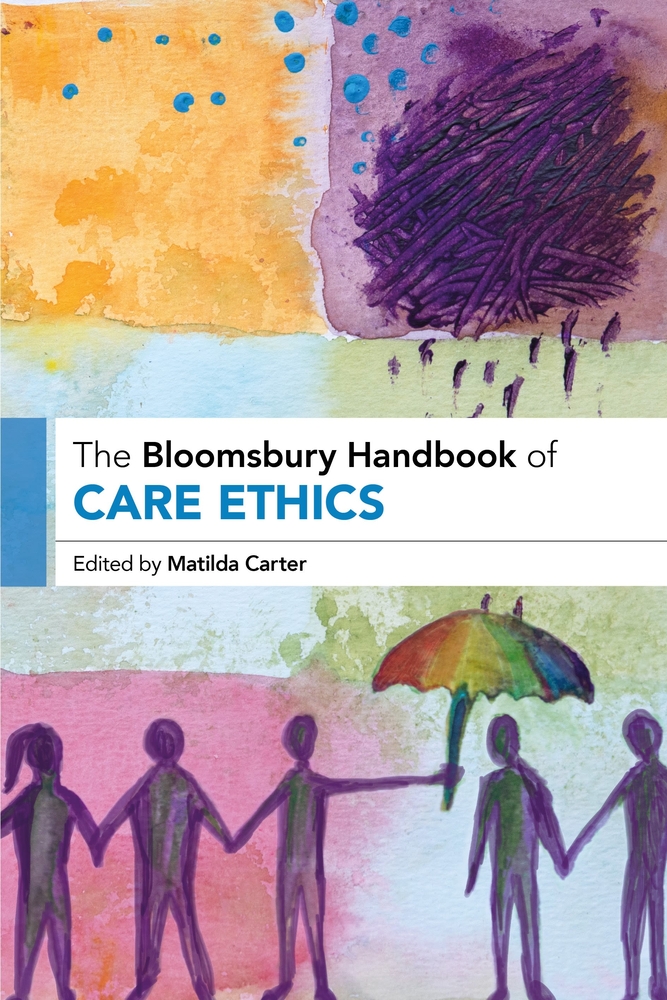The Bloomsbury Handbook of Care Ethics cover