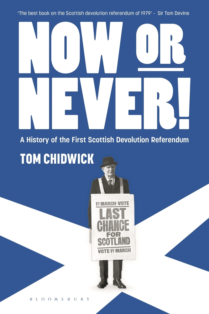Now or Never!: A History of the First Scottish Devolution Referendum cover
